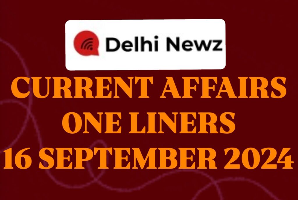 16 SEPTEMBER CURRENT AFFAIRS