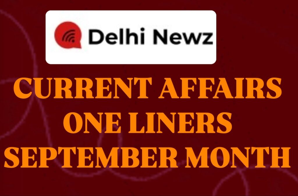 SEPTEMBER MONTH CURRENT AFFAIRS 2024